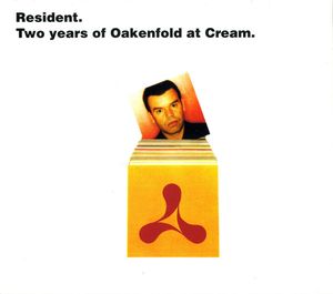 Resident: Two Years of Oakenfold at Cream