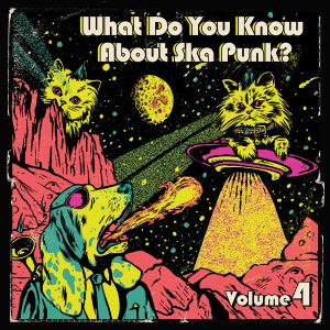 What Do You Know About Ska Punk? Vol. 4