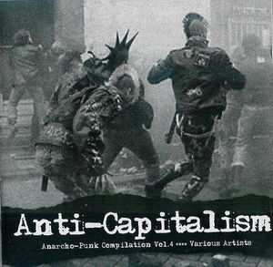 Anti-Capitalism: Anarcho-Punk Compilation, Volume 4