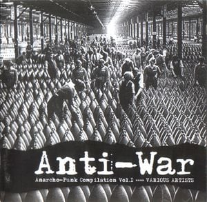 Anti-War: Anarcho-Punk Compilation, Volume 1