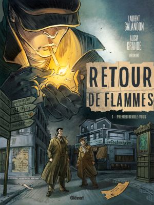 Premier rendez-vous - Retour de flammes, tome 1