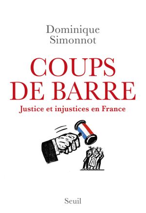 Coups de barre : justice et injustices en France
