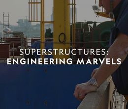 image-https://media.senscritique.com/media/000019260952/0/superstructures_engineering_marvels.jpg