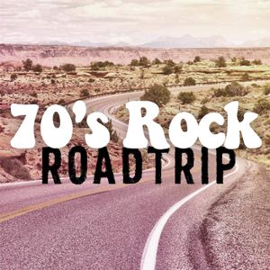 70’s Rock Roadtrip
