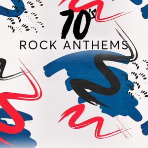 70’s Rock Anthems