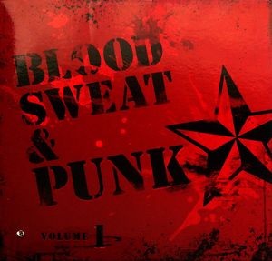 Blood, Sweat & Punk: Volume 1