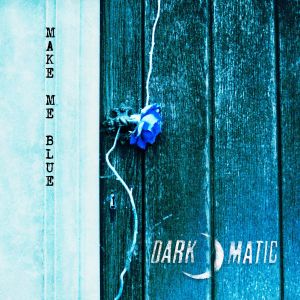 Make Me Blue (Single)