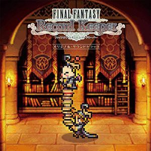 FINAL FANTASY Record Keeper (Original Soundtrack) (OST)