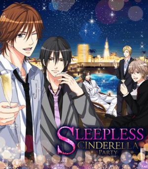 Sleepless Cinderella: PARTY