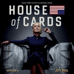 House of Cards, Season 6: Music From the Netflix Original Series (OST)