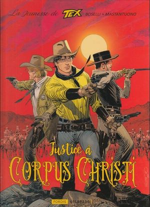 Justice à Corpus Christi - La Jeunesse de Tex, tome 2