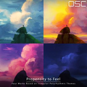 Propensity To Feel: Four Works Based On Irregular-Polyrhythmic Themes (EP)