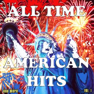 All Time American Hits and More, Vol. 1