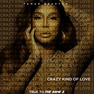Crazy Kind of Love (theme from “True to the Game 2”) (Single)