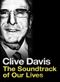 Clive Davis : The Soundtrack of Our Lives