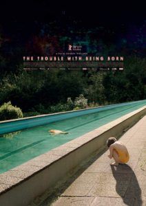 The Trouble With Being Born Film SensCritique
