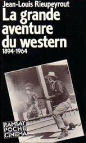 La grande aventure du Western