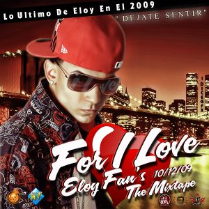 For I Love Eloy Fan's: The Mixtape