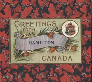 Greetings From Hamilton, Canada