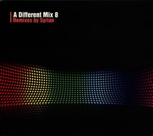A Different Mix 8 (Remixes by Syrian)