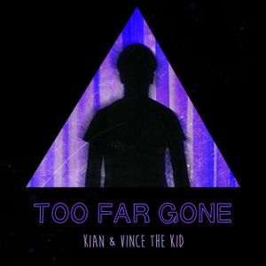 Too Far Gone (Single)