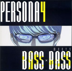 PERSONA4 meets BASS×BASS