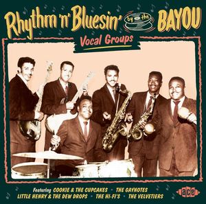 Rhythm 'n' Bluesin' by the Bayou: Vocal Groups