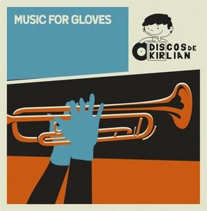 Music for Gloves: Discos de Kirlian (EP)