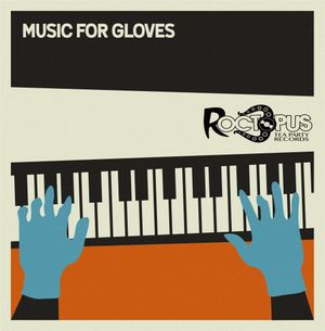 Music for Gloves: Roctopus Tea Party (EP)