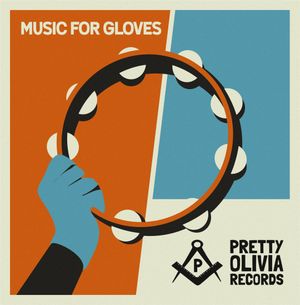 Music for Gloves: Pretty Olivia Records (EP)