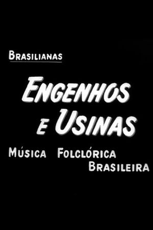 Brasilianas n°4 : Engenhos e Usinas