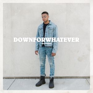 downforwhatever