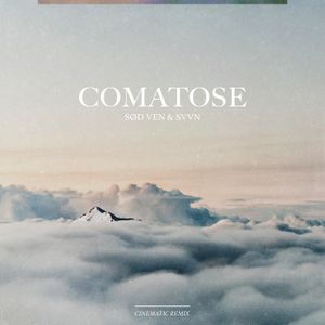 Comatose [Cinematic Remix]