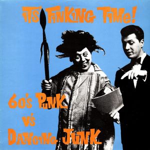 It's Finking Time (60's Punk Vs. Dancing Junk)