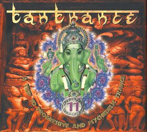 Tantrance 11: A Trip to Progressive and Psychedelic Trance