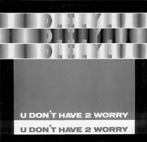 U Don't Have 2 Worry (Instrumental)