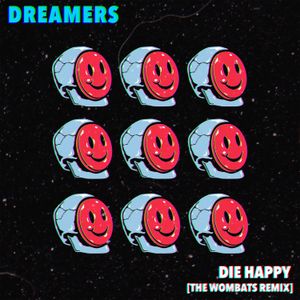 Die Happy (The Wombats remix)