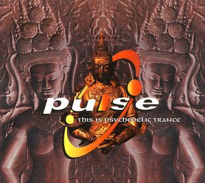 Pulse: This Is Psychedelic Trance