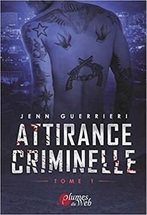 Attirance criminelle, Tome 1