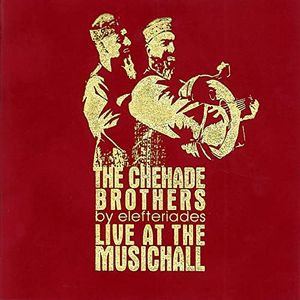 The Chehade Brothers Live at the Musichall (Live)