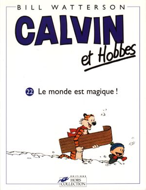 Le monde est magique ! - Calvin et Hobbes, tome 22