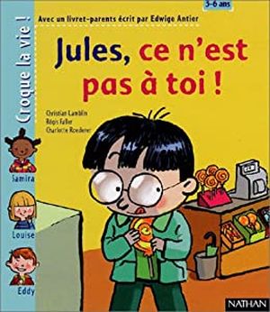 Jules, ce n'est pas à toi !