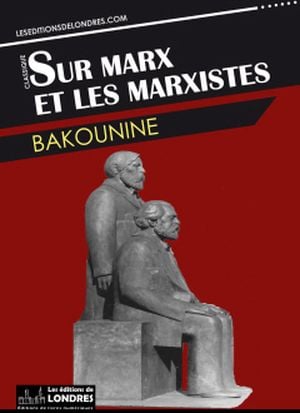 Sur Marx et les marxistes