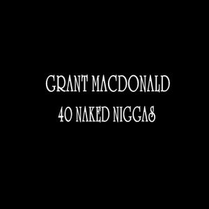 40 Naked Niggas (Single)