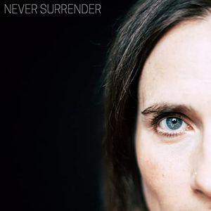 Never Surrender (Single)