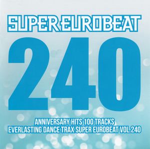 Super Eurobeat, Volume 240: Anniversary Hits 100 Tracks