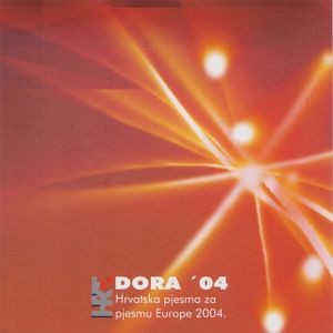 DORA Hrvatska pjesma za pjesmu Europe 2004