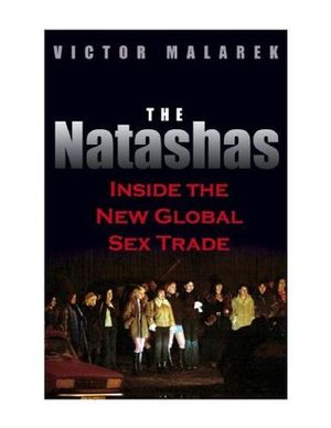 The Natashas: Inside the Global Sex Trade