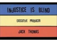 Injustice is Blind