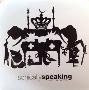 Sonically Speaking, Volume 37: Oktober 2007